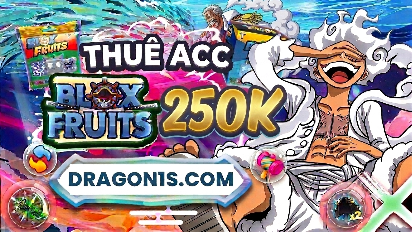 THUÊ ACC BLOX FRUITS 250K